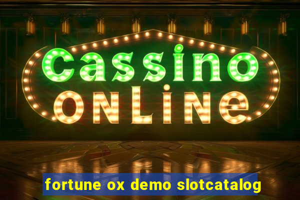 fortune ox demo slotcatalog